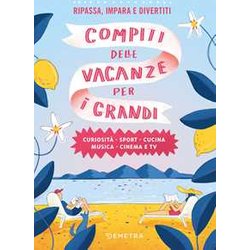 Compiti Delle Vacanze Per I Grandi: Curiosità - Sport - Cinema - Musica - Cinema E Tv: Vol. 1