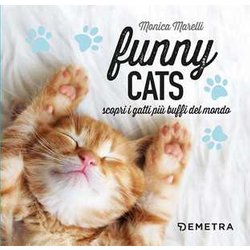Funny Cats. Scopri I Gatti Più Buffi Del Mondo Funny Cats. Scopri I Gatti Più Buffi Del Mondo