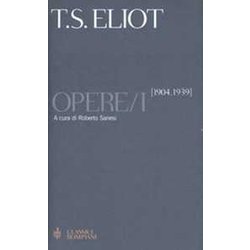 Opere. Testo Inglese A Fronte. 1904-1939 (Vol. 1) Opere. Testo Inglese A Fronte. 1904-1939 (Vol. 1)