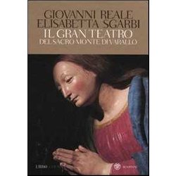Il Gran Teatro Sacro Monte Di Varallo. Ediz. Illustrata. Con Dvd Il Gran Teatro Sacro Monte Di Varallo. Ediz. Illustrata. Con Dvd
