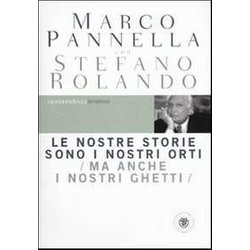 Le nostre storie sono i nostri orti (ma anche i nostri ghetti)