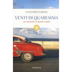 Venti Di Quaresima. Un'indagine Di Mario Conde