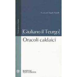 Oracoli Caldaici: Testo Greco A Fronte Oracoli Caldaici: Testo Greco A Fronte