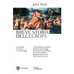 Breve Storia Dell'europa: Le Origini, Gli Eventi E I Personaggi. Breve Storia Dell'europa: Le Origini, Gli Eventi E I Personaggi.