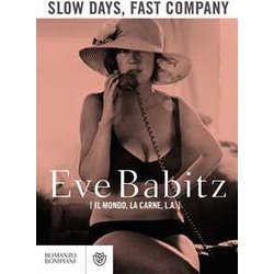 Days, Fast Company: Il Mondo, La Carne, L.A. Days, Fast Company: Il Mondo, La Carne, L.A.