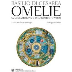 Omelie Sull’Esamerone E Di Argomento Vario. Testo Greco A Fronte Omelie Sull’Esamerone E Di Argomento Vario. Testo Greco A Fronte