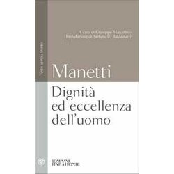 Dignità Ed Eccellenza Dell'uomo: Testo Latino A Fronte