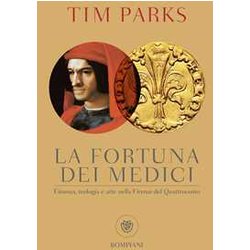 La Fortuna Dei Medici: Finanza, Teologia E Arte Nella Firenze Del Quattrocento La Fortuna Dei Medici: Finanza, Teologia E Arte Nella Firenze Del Quattrocento