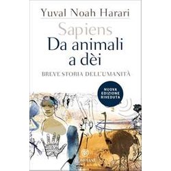 Sapiens. Da Animali A DèI: Breve Storia Dell'umanità Sapiens. Da Animali A DèI: Breve Storia Dell'umanitÃ