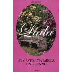 Un Gesto, Una Parola, Un Silenzio Un Gesto, Una Parola, Un Silenzio