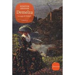 Demelza. La Saga Di Poldark: 1 Demelza. La Saga Di Poldark: 1