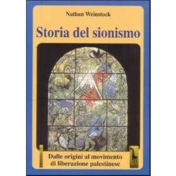 Storia Del Sionismo. Dalle Origini Al Movimento Di Liberazione Palestinese Storia Del Sionismo. Dalle Origini Al Movimento Di Liberazione Palestinese