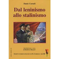 Dal Leninismo Allo Stalinismo. Scritti Storico-Politici Di Dante Corneli (Vol. 3) Dal Leninismo Allo Stalinismo. Scritti Storico-Politici Di Dante Corneli (Vol. 3)