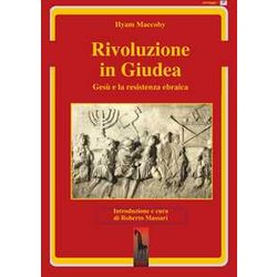 Rivoluzione In Giudea. Gesù E La Resistenza Ebraica Rivoluzione In Giudea. Gesù E La Resistenza Ebraica