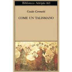 Come Un Talismano. Libro Di Traduzioni Come Un Talismano. Libro Di Traduzioni