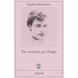 Tre Sentieri Per Il Lago E Altri Racconti