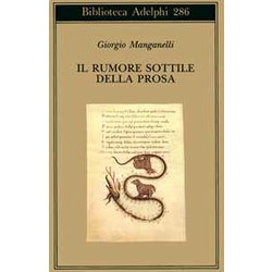 Il Rumore Sottile Della Prosa Il Rumore Sottile Della Prosa