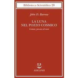 La Luna Nel Pozzo Cosmico. Contare, Pensare Ed Essere La Luna Nel Pozzo Cosmico. Contare, Pensare Ed Essere
