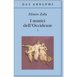 I Mistici Dell'occidente (Vol. 1) I Mistici Dell'occidente (Vol. 1)