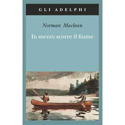 In Mezzo Scorre Il Fiume In Mezzo Scorre Il Fiume