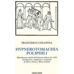 Hypnerotomachia Poliphili (Rist. Anast. 1499)