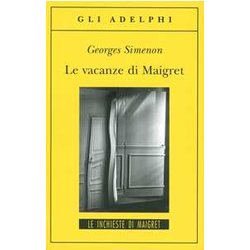 Le Vacanze Di Maigret Le Vacanze Di Maigret