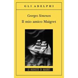 Il Mio Amico Maigret
