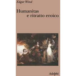 Humanitas E Ritratto Eroico. Studi Sul Linguaggio Figurativo Del Settecento Inglese Humanitas E Ritratto Eroico. Studi Sul Linguaggio Figurativo Del Settecento Inglese