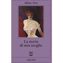 La Storia Di Mia Moglie La Storia Di Mia Moglie