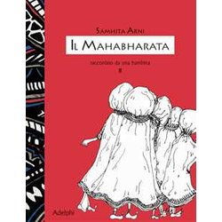 Il Mahabharata Raccontato Da Una Bambina (Vol. 2) Il Mahabharata Raccontato Da Una Bambina (Vol. 2)