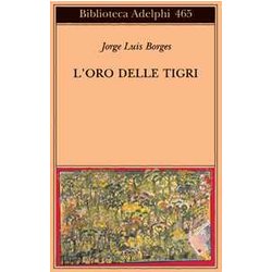 L'oro Delle Tigri. Testo Spagnolo A Fronte L'oro Delle Tigri. Testo Spagnolo A Fronte
