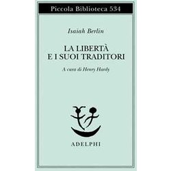 La Libertà E I Suoi Traditori