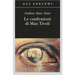 Le Confessioni Di Max Tivoli Le Confessioni Di Max Tivoli