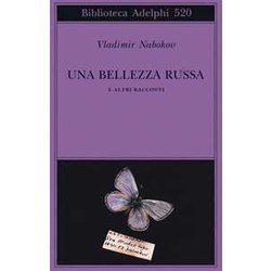 Una Bellezza Russa E Altri Racconti Una Bellezza Russa E Altri Racconti