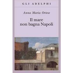 Il Mare Non Bagna Napoli Il Mare Non Bagna Napoli
