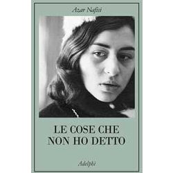 Le Cose Che Non Ho Detto Le Cose Che Non Ho Detto