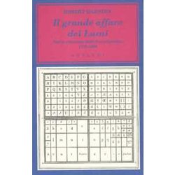 Il Grande Affare Dei Lumi. Storia Editoriale Dell'«EncyclopéDie». 1775-1800 Il Grande Affare Dei Lumi. Storia Editoriale Dell'«EncyclopéDie». 1775-1800