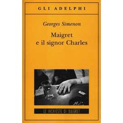 Maigret E Il Signor Charles Maigret E Il Signor Charles