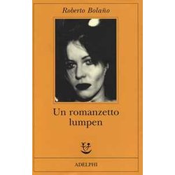Un Romanzetto Lumpen Un Romanzetto Lumpen
