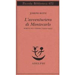 L'avventuriera Di Montecarlo. Scritti Sul Cinema (1919-1935)