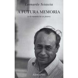 A Futura Memoria (Se La Memoria Ha Un Futuro) A Futura Memoria (Se La Memoria Ha Un Futuro)