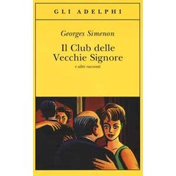 Il Club Delle Vecchie Signore E Altri Racconti Il Club Delle Vecchie Signore E Altri Racconti