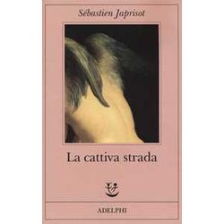 La Cattiva Strada La Cattiva Strada