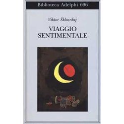 Viaggio Sentimentale. Memorie 1917-1922 Viaggio Sentimentale. Memorie 1917-1922