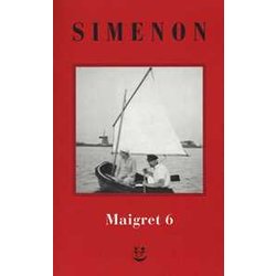 I Maigret: La Furia Di Maigret-Maigret A New York-Le Vacanze Di Maigret-Il Morto Di Maigret-La Prima Inchiesta Di Maigret. Nuova Ediz. (Vol. 6)