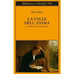 La Valle Dell'anima. Lettere Scelte 1815-1820 La Valle Dell'anima. Lettere Scelte 1815-1820
