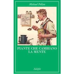 Piante Che Cambiano La Mente. Oppio, Caffeina, Mescalina Piante Che Cambiano La Mente. Oppio, Caffeina, Mescalina
