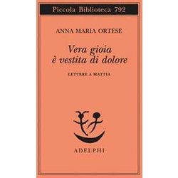 Vera Gioia è Vestita Di Dolore. Lettere A Mattia Vera Gioia è Vestita Di Dolore. Lettere A Mattia