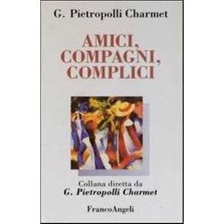 Amici, Compagni, Complici Amici, Compagni, Complici