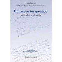 Un Lavoro Terapeutico. L'infermiere In Psichiatria Un Lavoro Terapeutico. L'infermiere In Psichiatria